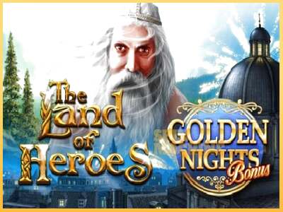 The Land of Heroes Golden Nights ເຄື່ອງໂມ້ອອນໄລນ໌ສໍາລັບການເງິນ