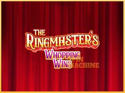 The Ringmasters Whopping Wins ເຄື່ອງໂມ້ອອນໄລນ໌ສໍາລັບການເງິນ