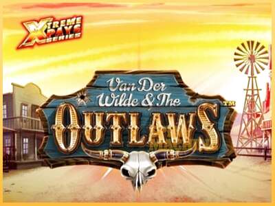 Van der Wilde and The Outlaws ເຄື່ອງໂມ້ອອນໄລນ໌ສໍາລັບການເງິນ