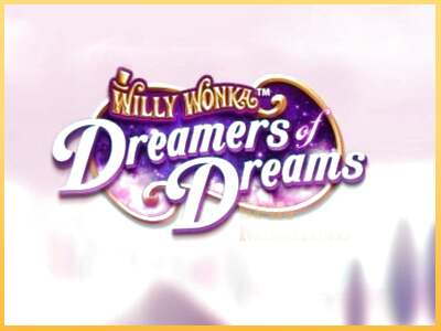 Willy Wonka Dreamers of Dreams ເຄື່ອງໂມ້ອອນໄລນ໌ສໍາລັບການເງິນ